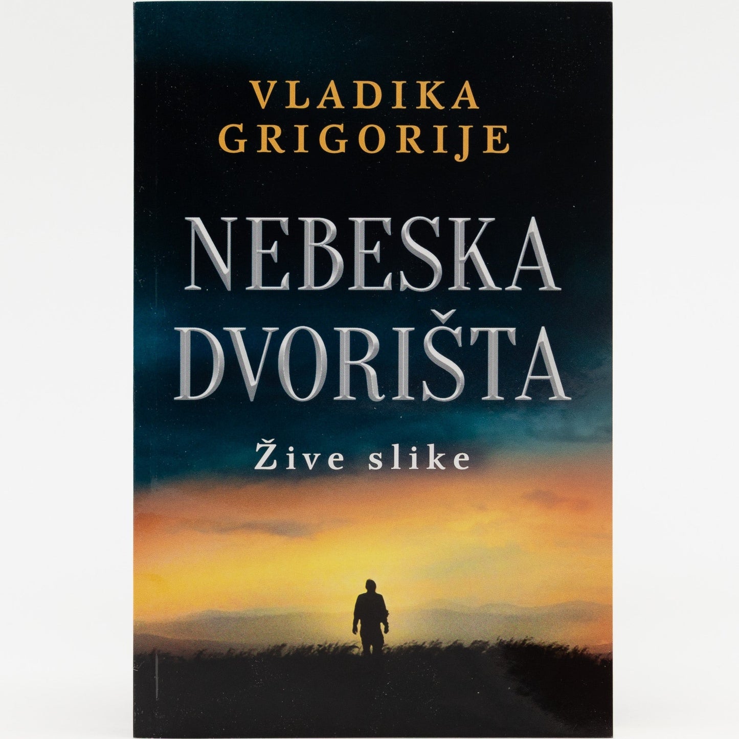 Nebeska dvorišta: žive slike - Vladika Grigorije