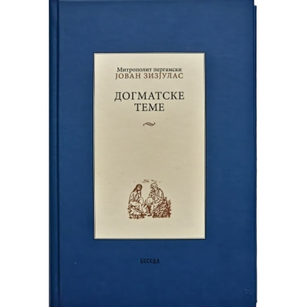 Dogmatske teme - Mitropolit Jovan Ziziulas